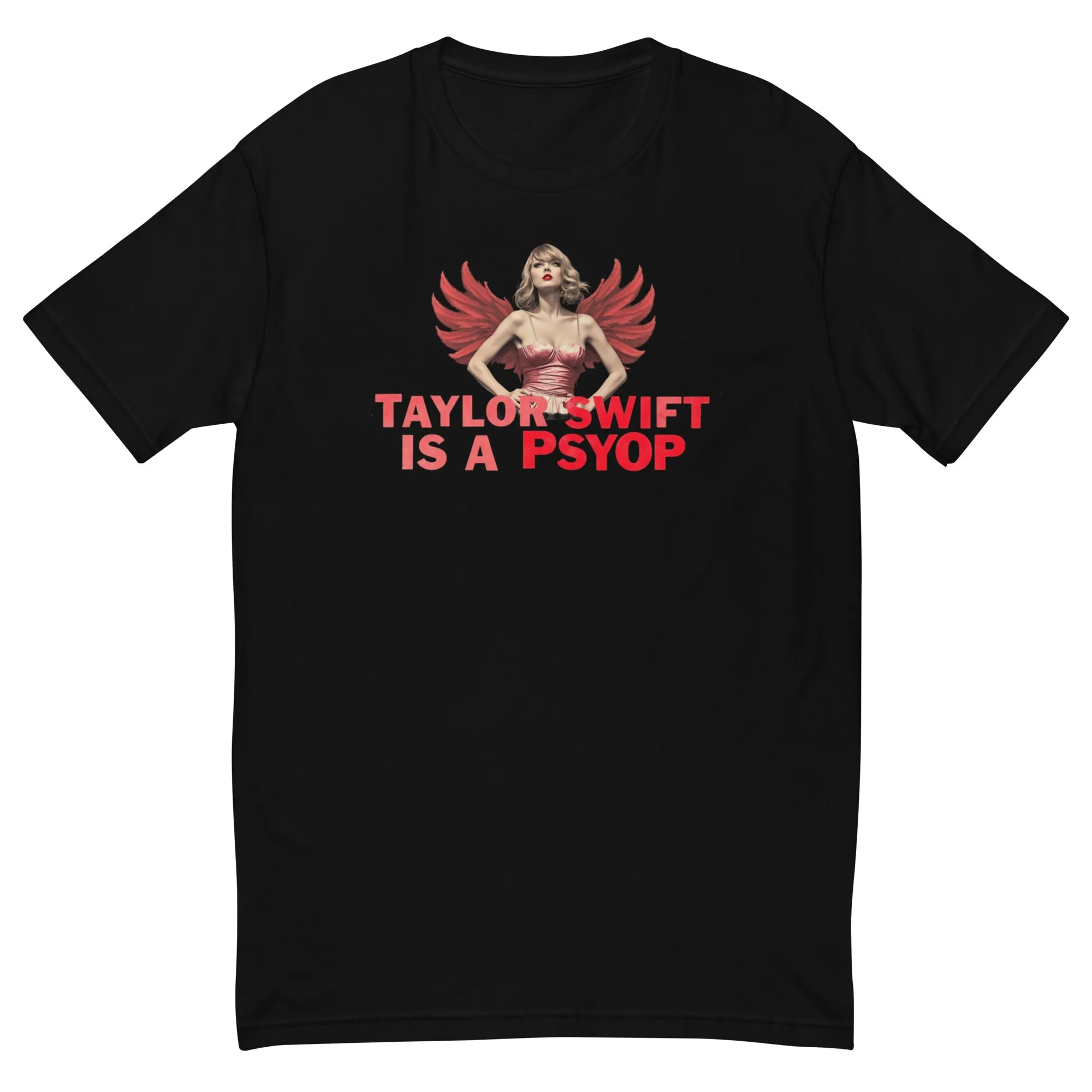 Bold "Taylor Swift is a Psyop" T-Shirt - Trending Design