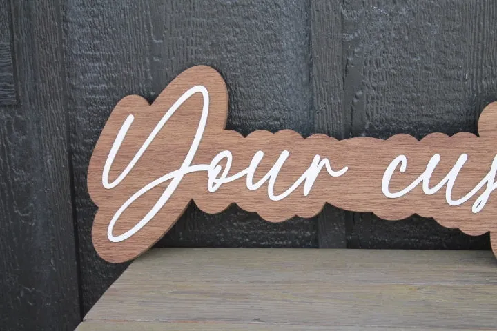 Custom Wood Sign Name Phrase Personalized Sign You Text Here  Nursey Lastname Girl Name Boy Name Single Double sided Giftable 3D Raised