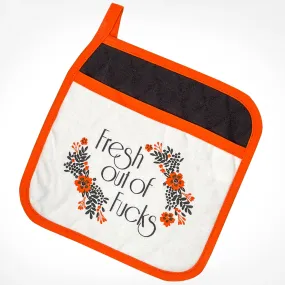 Fresh Out Of Fucks Potholder
